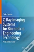 X-Ray Imaging Systems For Biomedical Engineering Technology