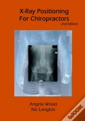 X-Ray Positioning For Chiropractors 2nd Edition
