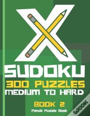 X Sudoku - 300 Puzzles Medium To Hard - Book 2