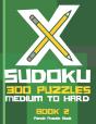 X Sudoku - 300 Puzzles Medium To Hard - Book 2 - Preview