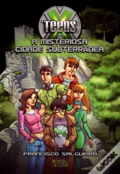 Capa do artigo X-Teens A Misteriosa Cidade Subterrânea