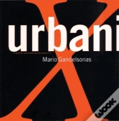 X-Urbanism: Architecture And The American City /Anglais