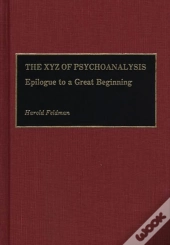 X. Y. Z. Of Psychoanalysis