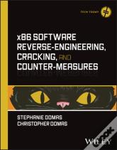 X86 Software Reverse-Engineering, Cracking, And Counter-Measures