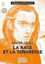 Xavier Grall : La Rage Et La Tendresse - Preview