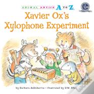 Xavier Ox'S Xylophone Experiment