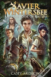 Xavier Wintersbee And The Book Of Virtues