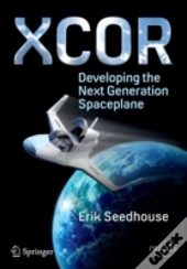 Xcor, Developing The Next Generation Spaceplane