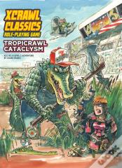 Xcrawl Classics #2: Tropicrawl Cataclysm