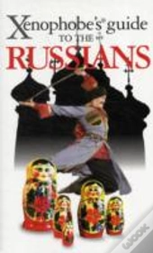 Xenophobe'S Guide To The Russians