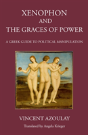 Xenophon And The Graces Of Power - Preview