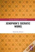 Xenophonâ€™S Socratic Works
