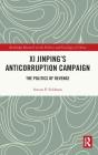 Xi Jinping'S Anticorruption Campaign - Preview