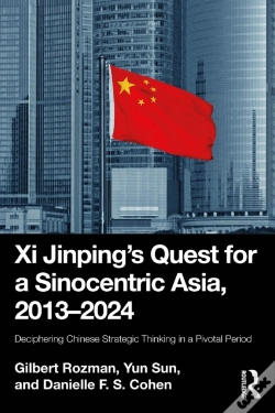 Capa do artigo Xi Jinping'S Quest For A Sinocentric Asia, 2013-2024