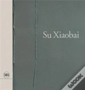 Xiaobai Su: The Elegance Of Object /Anglais