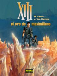 Xiii 17: El Oro De Maximiliano