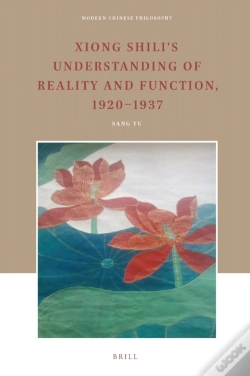 Capa do artigo Xiong Shili'S Understanding Of Reality And Function, 1920-1937