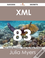 Capa do artigo Xml  83 Success Secrets - 83 Most Asked Questions On  Xml  - What You Need To Know