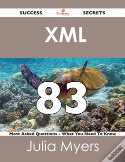 Capa do artigo Xml  83 Success Secrets - 83 Most Asked Questions On  Xml  - What You Need To Know