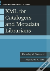 Xml For Catalogers And Metadata Librarians