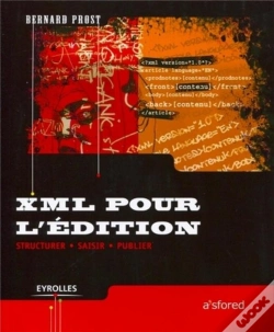 Capa do artigo Xml Pour L'Edition - Structurer, Saisir, Publier