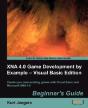 Xna 4.0 Game Development By Example: Beginner'S Guide - Visual Basic Edition - Preview
