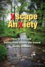Xscape Anxiety: How To Overcome Anxiety- - Preview