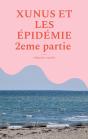 Xunus Et Les Épidémie  2eme Partie - Preview