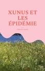 Xunus Et Les Épidémie - Preview