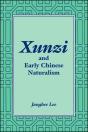 Xunzi And Early Chinese Naturalism - Preview