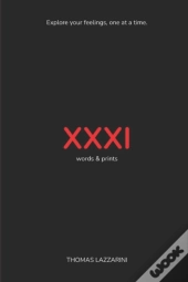 Xxxi - Words & Prints