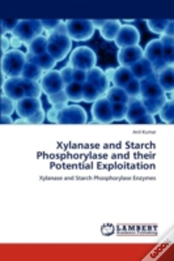 Capa do artigo Xylanase And Starch Phosphorylase And Their Potential Exploitation