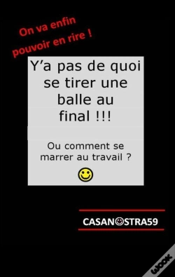 Capa do artigo Y A Pas De Quoi Se Tirer Une Balle Au Final ! Ou Comment Se Marrer Au Travail ?