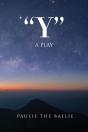 Y : A Play - Preview