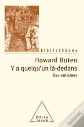 Y A Quelqu'Un Là-Dedans ? Des Autismes