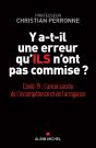 Y A-T-Il Une Erreur Qu'Ils N'Ont Pas Commise ? Covid-19 : L'Union Sacrée De L'Incompétence Et De L'Arrogance - Preview