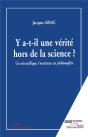 Y A-T-Il Une Verite Hors De La Science ; Un Scientifique S'Aventure En Philosophie - Preview