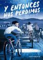Y Entonces Nos Perdimos - Preview