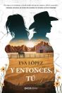 Y Entonces, Tú - Preview