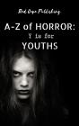 Y Is For Youths - Preview