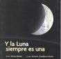 Y La Luna Siempre Es Una - Preview