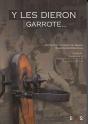 Y Le Dieron Garrote - Preview