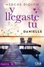 Y Llegaste Tú 12. Danielle - Preview