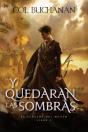 Y Quedarán Las Sombras - Preview