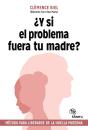 Y Si El Problema Fuera Tu Madre - Preview