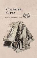 Y Tú Serás El Río