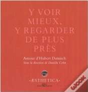 Capa do artigo Y Voir Mieux, Y Voir De Plus Pres ; Autour D