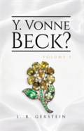 Y. Vonne Beck? Volume 1