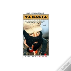 Capa do artigo ¡ Ya Basta ! T.1 ; Les Insurgés Zapatistes Racontent Un An De Révolte Au Chiapas