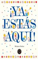 ¡Ya Estás Aquí!